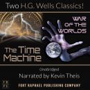 Time Machine and The War of the Worlds - Two H.G. Wells Classics! - Unabridged, H.G. Wells