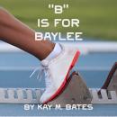 'B' is for Baylee Audiobook