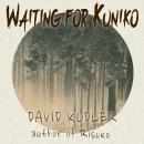 Waiting for Kuniko Audiobook
