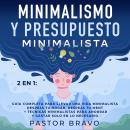 Minimalismo y Presupuesto Minimalista 2 en 1 Audiobook