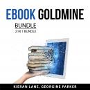 eBook Goldmine Bundle, 2 in 1 Bundle Audiobook