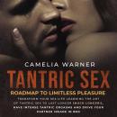 Tantric Sex: Roadmap to Limitless Pleasure Audiobook