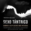 Sexo tántrico, camino a los placeres más intensos Audiobook