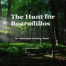 The Hunt for Boaradillos Audiobook