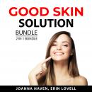 Good Skin Solution Bundle, 2 n 1 Bundle Audiobook