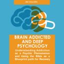 Brain Addicted and Deep Psychology Audiobook