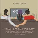 Healing From Infidelity Audiobook