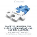 Diabetes Mellitus And Alzheimer’s Disease Link And Risk Factors Audiobook