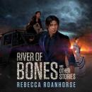 River of Bones and Other Stories Audiobook