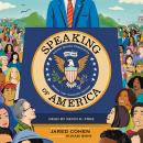 Speaking of America: United States Presidents and the Words That Changed History Audiobook