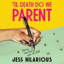 Cover of 'Til Death Do We Parent: Raising My Kid with His Dad