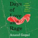 Cover of Days of Love and Rage: A Story of Ordinary People Forging a Revolution