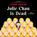 Cover of Julie Chan Is Dead: A Novel
