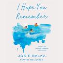 Cover of I Hope You Remember: Poems on Loving, Longing, and Living