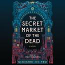 The Secret Market of the Dead Audiobook