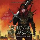 A Wild and Ruined Song Audiobook