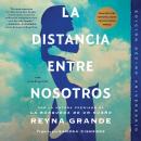 [Spanish] - La distancia entre nosotros Audiobook