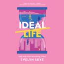 Ideal Life: A Novel Audiobook