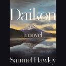 Daikon: A Novel Audiobook