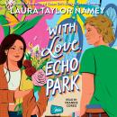 With Love, Echo Park Audiobook