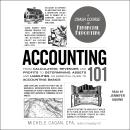 Accounting 101: From Calculating Revenues and Profits to Determining Assets and Liabilities, an Esse Audiobook