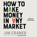 Cover of How to Make Money in Any Market