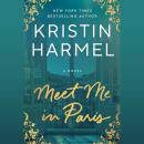 Cover of Meet Me in Paris: A Novel