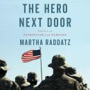 Cover of The Hero Next Door: Stories of Patriotism and Purpose