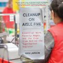 Cover of Cleanup on Aisle Five: Essential Work, Poverty Wages, and the View from Behind the Supermarket Register