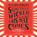 Something Wicked This Way Comes: A Novel Audiobook