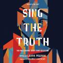 Sing the Truth: The Kweli Journal Short Story Collection Audiobook