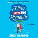 How Freaking Romantic Audiobook