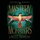 A Mastery of Monsters Audiobook