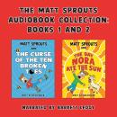The Matt Sprouts Audiobook Collection: Books 1 and 2 Audiobook