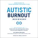 Autistic Burnout Recovery: Your Guide to Your Personal Recovery Plan Audiobook