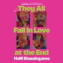 They All Fall in Love at the End: A Novel Audiobook