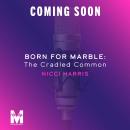 Born For Marble Audiobook