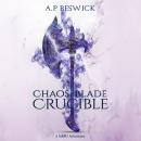 Chaos Blade: Crucible Audiobook