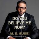 Do You Believe Me Now? Audiobook