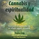 [Spanish] - Cannabis y espiritualidad: Guía para el explorador de un aliado vegetal ancestral Audiobook