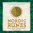 Nordic Runes: Understanding, Casting, and Interpreting the Ancient Viking Oracle Audiobook