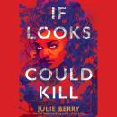 If Looks Could Kill Audiobook