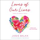 Cover of The Loves of Our Lives: Poems for Hopeful Hearts