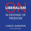 On Liberalism: In Defense of Freedom Audiobook