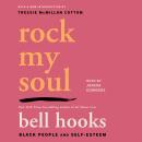 Rock My Soul: Black People and Self-Esteem Audiobook