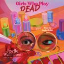 Cover of Girls Who Play Dead