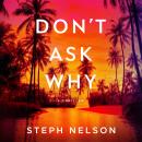 Don't Ask Why Audiobook