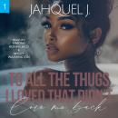 To All The Thugs I Loved That Didn't Love Me Back 1 Audiobook