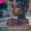 To All The Thugs I Loved That Didn't Love Me Back 3 Audiobook