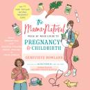 The Mama Natural Week-by-Week Guide to Pregnancy and Childbirth: Second Edition Audiobook